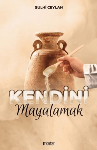 Kendini Mayalamak Sulhi Ceylan