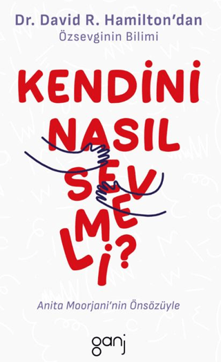 Kendini Nasıl Sevmeli David R. Hamilton