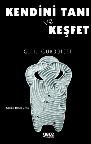 Kendini Tanı ve Keşfet G. I. Gurdjieff