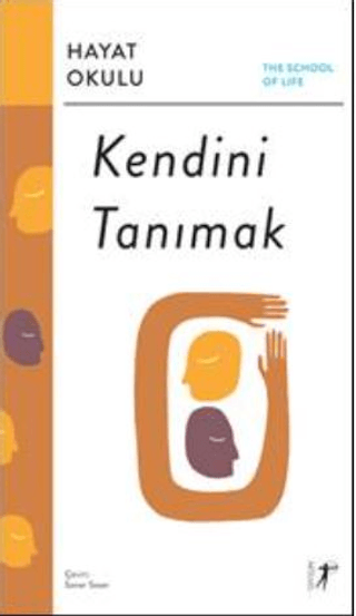 Kendini Tanımak: Hayat Okulu - The School of Life Kolektif