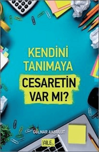 Kendini Tanımaya Cesaretin Var Mı? Gülnar Akbulut