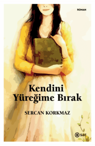 Kendini Yüreğime Bırak Sercan Korkmaz