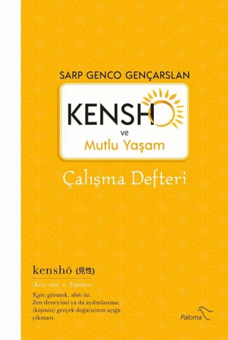 Kensho ve Mutlu Yaşam - Çalışma Defteri Sarp Genco Gençarslan