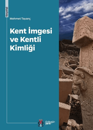 Kent İmgesi ve Kentli Kimliği Mehmet Tayanç