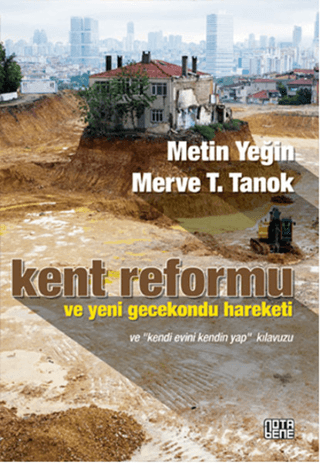 Kent Reformu ve Yeni Gecekondu Hareketi %26 indirimli Metin Yeğin