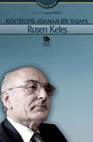 Kentbilime Adanan Bir Yaşam:Ruşen Keleş %20 indirimli Ayşegül Mengi