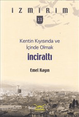 İnciraltı - Kentin Kıyısında ve İçinde Olmak Emel Kayın