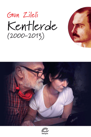 Kentlerde (2000 - 2013) Gün Zileli