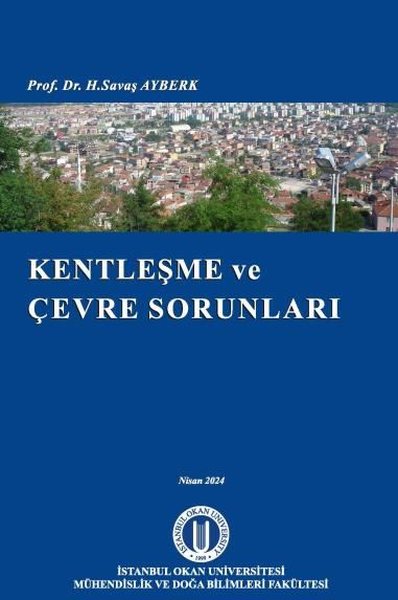 Kentleşme ve Çevre Sorunları H. Savaş Ayberk