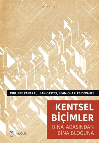 Kentsel Biçimler - Bina Adasından Bina Bloğuna Philippe Panerai