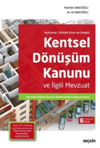 Kentsel Dönüşüm Kanunu ve İlgili Mevzuat Muhittin Abacıoğlu