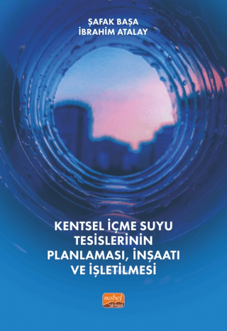 Kentsel İçmesuyu Tesislerinin Planlaması İnşaatı ve İşletilmesi İbrahi