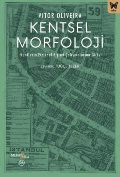 Kentsel Morfoloji: Kentlerin Fiziksel Biçimi Çalışmalarına Giriş Vitor