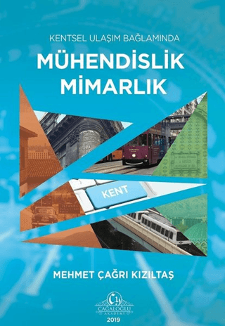 Kentsel Ulaşım Bağlamında Mühendislik Mimarlık Mehmet Çağrı Kızıltaş