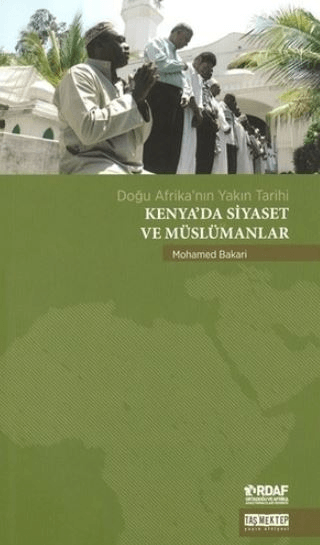 Kenya'da Siyaset ve Müslümanlar Mohamed Bakari