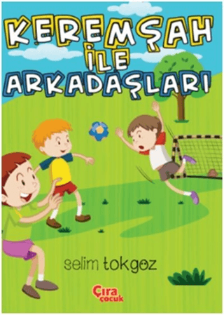 Keremşah İle Arkadaşları Selim Tokgöz