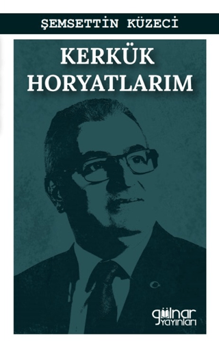 Kerkük Horyatlarım Şemsettin Küzeci