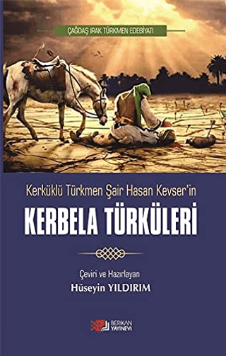 Kerküklü Türkmen Şair Hasan Kevser'in Kerbela Türküleri Hüseyin Yıldır