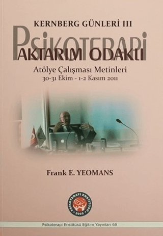 Aktarım Odaklı Psikoterapi Kernberg Günleri 3 %24 indirimli Frank E. Y