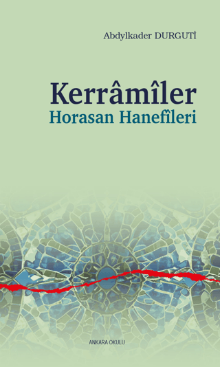 Kerramiler Horasan Hanefileri Abdylkader Durguti