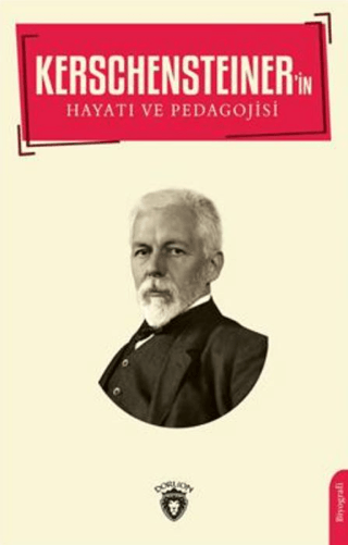 Kerschensteiner'in Hayatı ve Pedagojisi İ. Hakkı