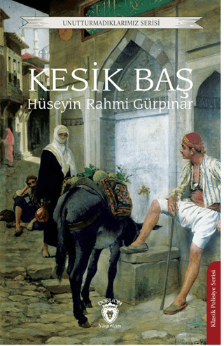 Kesik Baş Hüseyin Rahmi Gürpınar