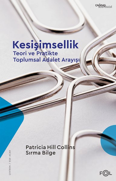 Kesişimsellik - Teori ve Pratikte Toplumsal Adalet Arayışı Patricia Hi