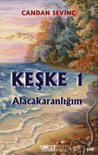 Keşke 1 - Alacakaranlığım Candan Sevinç