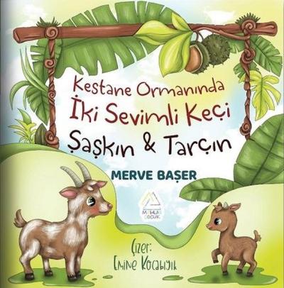 Kestane Ormanında İki Sevimli Keçi: Şaşkın & Tarçın Merve Başer