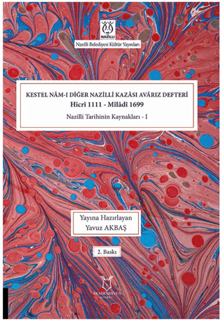 Kestel Nam-ı Diğer Nazilli Kazası Avarız Defteri Yavuz Akbaş