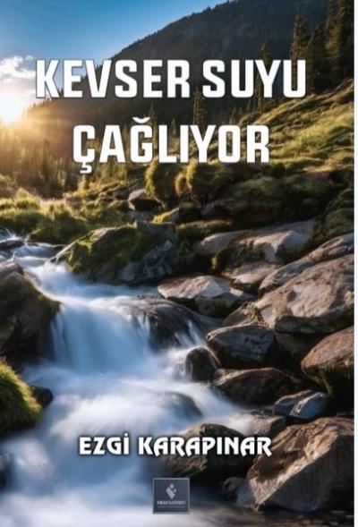 Kevser Suyu Çağlıyor Ezgi Karapınar