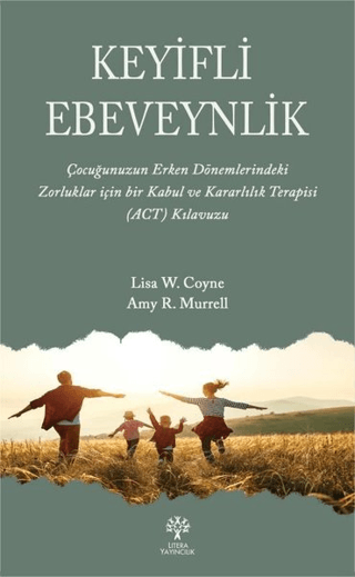 Keyifli Ebeveynlik Lisa W. Coyne