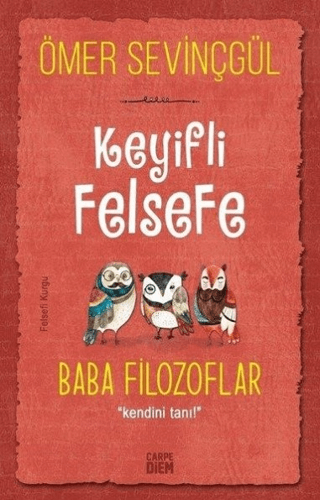 Keyifli Felsefe: Baba Filozoflar Ömer Sevinçgül