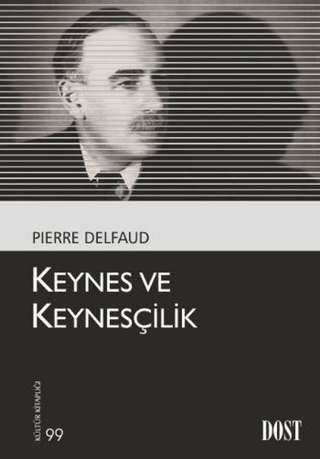 Keynes ve Keynesçilik %20 indirimli Pierre Delfaud