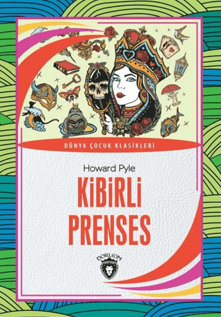 Kibirli Prenses - Dünya Çocuk Klasikleri Howard Pyle