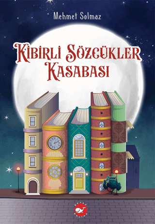 Kibirli Sözcükler Kasabası Mehmet Solmaz