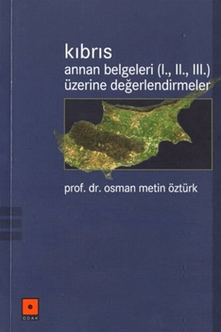 Kıbrıs Annan Belgeleri (I.II.III.) Üzerine Değerlendirmeler Prof.Dr.Os