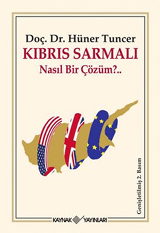 Kıbrıs Sarmalı Nasıl Bir Çözüm? %29 indirimli Hüner Tuncer