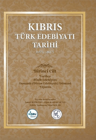 Kıbrıs Türk Edebiyatı Tarihi 1.Cilt (1571 - 2017) (Ciltli) İsmail Bozk