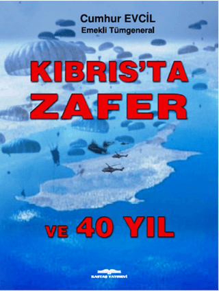 Kıbrıs'ta Zafer ve 40 Yıl %35 indirimli Cumhur Evcil