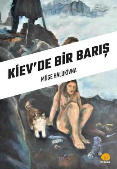 Kiev'de Bir Barış Müge Halukivna