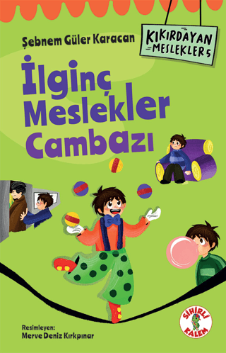 İlginç Meslekler Cambazı - Kıkırdayan Meslekler 5 Şebnem Güler Karacan