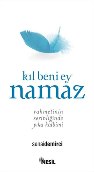 Kıl Beni Ey Namaz Senai Demirci