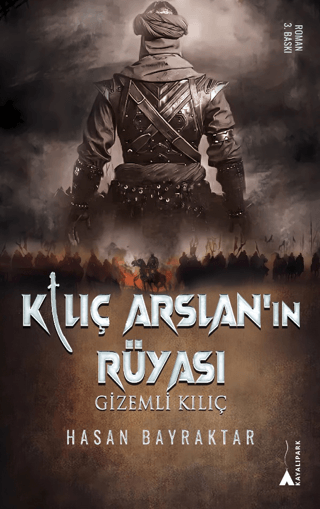 Kılıç Arslan'ın Rüyası - Gizemli Kılıç Hasan Bayraktar