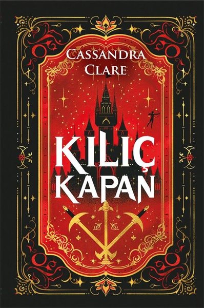 Kılıç Kapan - Castellane Günlükleri Cilt 1 Cassandra Clare