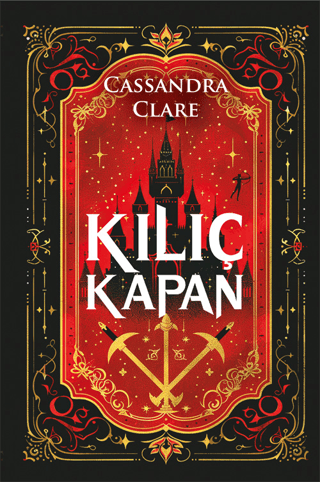 Kılıç Kapan - Castellane Günlükleri Cilt 1 Cassandra Clare