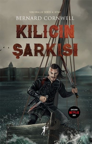 Kılıcın Şarkısı - Son Krallık Serisi 4. Kitap Bernard Cornwell