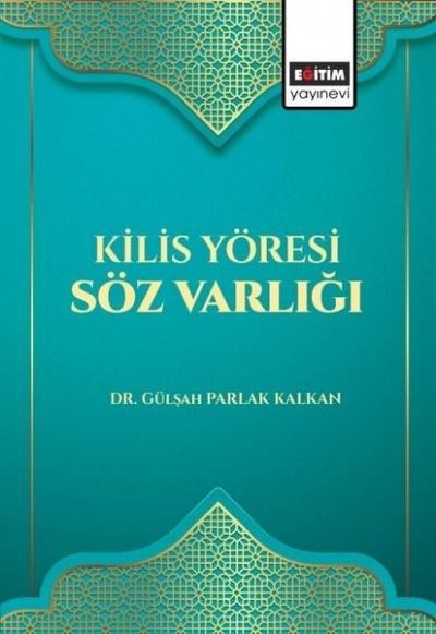 Kilis Yöresi Söz Varlığı Gülşah Parlak Kalkan