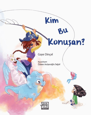 Kim Bu Konuşan? (Ciltli) Gaye Dinçel