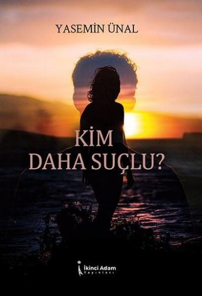 Kim Daha Suçlu? Yasemin Ünal